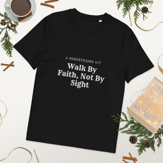 Unisex 100% Cotton T-Shirt - Walk By Faith, Not By Sight