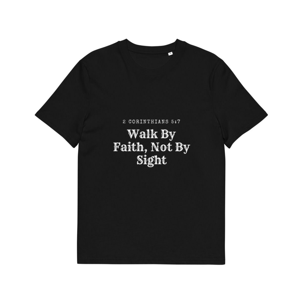 Unisex 100% Cotton T-Shirt - Walk By Faith, Not By Sight